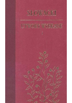 Słowacki Utwory wybrane 1