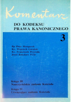 Komentarz do kodeksu prawa kanonicznego z 1983 r. Tom 3