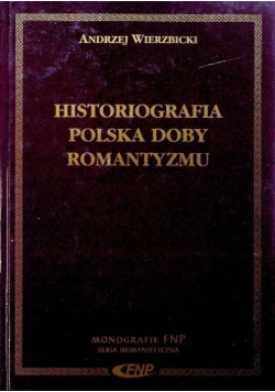 Historiografia polska dobry romantyzmu