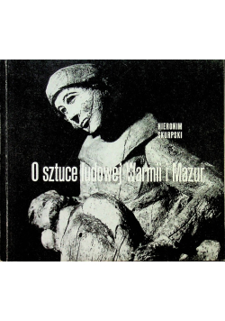O sztuce ludowej Warmii i Mazur
