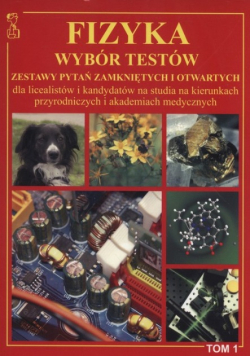 Fizyka wybór testów  Tom 1