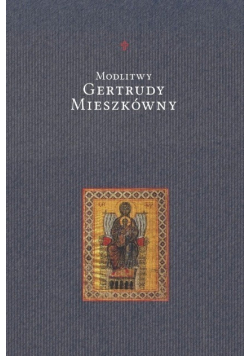 Modlitwy Gertrudy Mieszkówny
