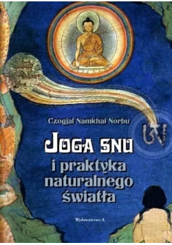 Joga snu i praktyka naturalnego świata