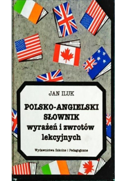 Polsko - Angielski Słownik wyrażeń i zwrotów lekcyjnych