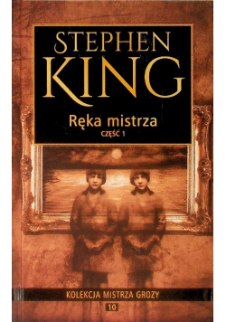 Kolekcja mistrza grozy Tom 10 Ręka mistrza Część 1