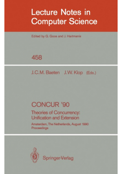 CONCUR '90: Theories of Concurrency: Unification and Extension