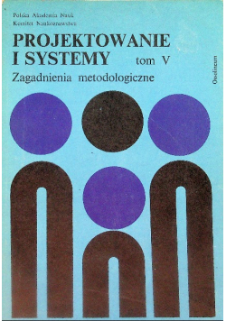 Projektowanie i systemy Tom V