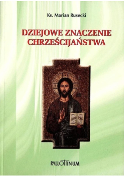 Dziejowe znaczenie chrześcijaństwa