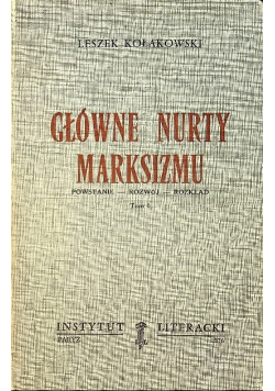 Główne nurty marksizmu Tom 1