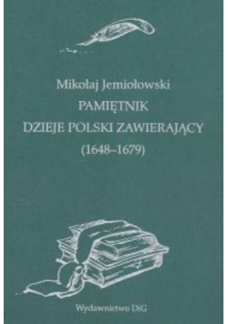 Pamiętnik dzieje Polski zawierający ( 1648 - 1679 )