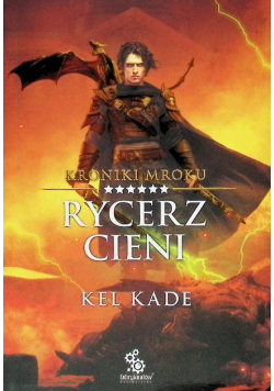 Kroniki Mroku. Tom 6. Rycerz cieni