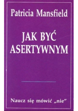 Jak być asertywnym