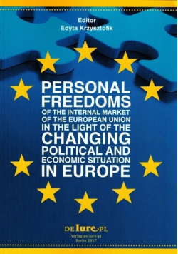 Personal Freedoms of the Internal Market of the European Union in the Light of the Changing Political and Economic Situation in Europe