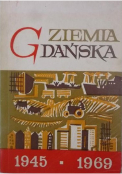Ziemia Gdańska w XXV-leciu PRL