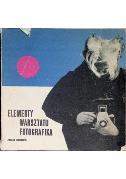 Elementy warsztatu fotografika