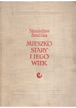 Mieszko stary i jego wiek