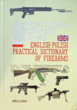 Praktyczny słownik angielsko-polski broni palnej