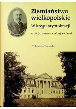 Ziemiaństwo wielkopolskie Między wsią a miastem