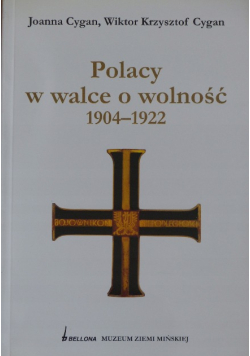 Polacy w walce o wolność 1904 1922