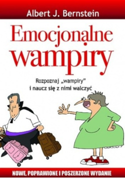 Emocjonalne wampiry Rozpoznaj wampiry i naucz się z nimi walczyć
