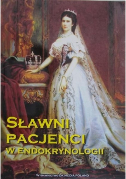 Sławni pacjenci w endokrynologii