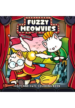 Fuzzy Meowvies Cozy and Cute Coloring Book