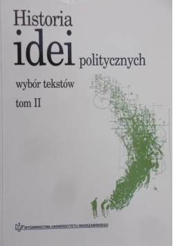 Historia idei politycznych: wybor tekstow. Tom 2