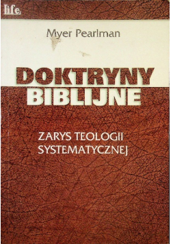 Doktryny biblijne Zarys teologii systematycznej