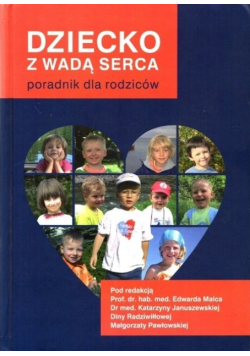 Dziecko z wadą serca Poradnik dla Rodziców