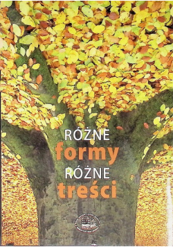 Różne formy różne treści