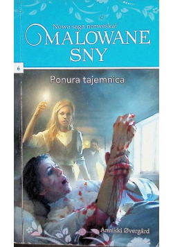 Malowane Sny Tom 6 Ponura Tajemnica