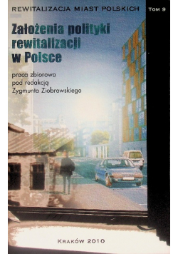 Założenia polityki rewitalizacji w Polsce
