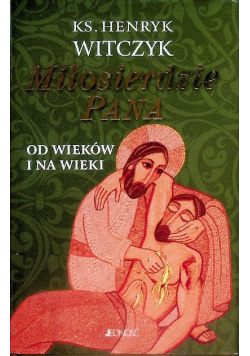 Miłosierdzie Pana od wieków i na wieki