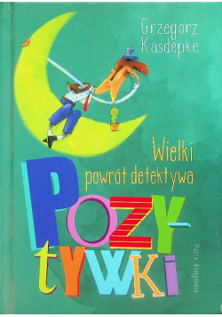 Wielki powrót detektywa Pozytywki