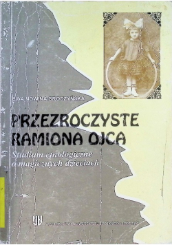 Przezroczyste ramiona ojca