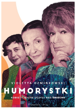 Humorystki kobiety, które uczyły nas śmiechu