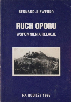 Ruch oporu wspomnienia relacje