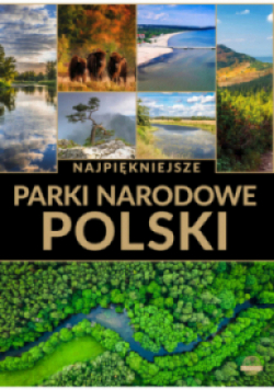 Najpiękniejsze parki narodowe Polski