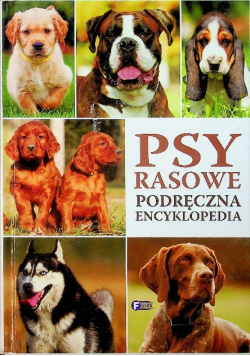 Psy rasowe Podręczna encyklopedia