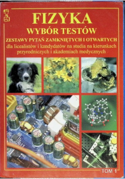 Fizyka Wybór testów Tom I