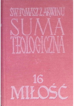 Suma teologiczna Tom 16 miłość