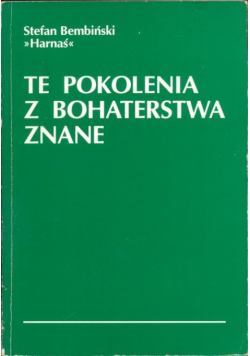 Te pokolenia z bohaterstwa znane