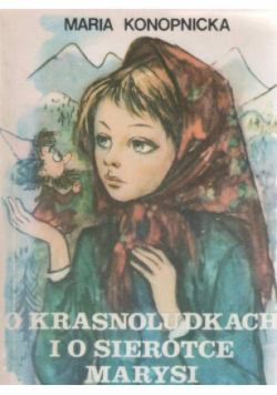 O krasnoludkach i sierotce Marysi