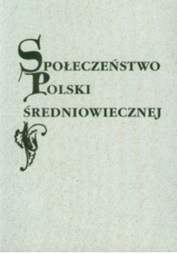 Społeczeństwo Polski średniowiecznej Tom 7