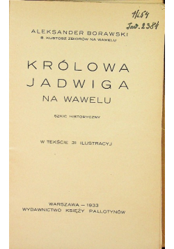 Królowa Jadwiga na Wawelu 1933 r.