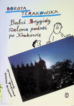 Babci Brygidy szalona podróż po Krakowie Dzień i noc czarownicy