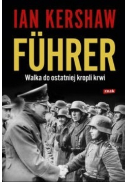 Fuhrer Walka do ostatniej kropli krwi