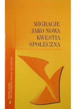 Migracje jako nowa kwestia społeczna