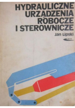 Hydrauliczne urządzenia robocze i sterownicze