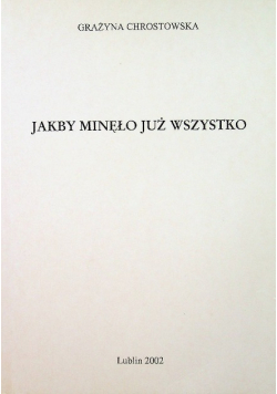 Jakby minęło już wszystko